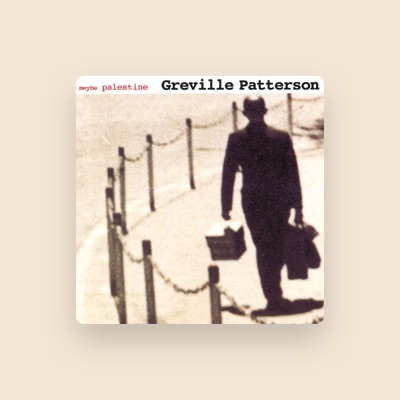 Listen to Greville Patterson, watch music videos, read bio, see tour dates & more!