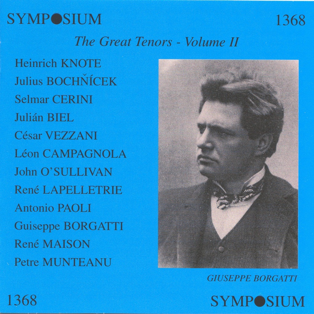 Обложка альбома «The Great Tenors, Vol. 2 (1930-1951)» — Anonymous, Heinrich Knote, Studio ensemble, Julius Bochnicek, Studio Pianist, Selmar Cerini, Julian Biel, Cesar Vezzani, Leon Campagnola, John O'Sullivan, Rene Lapelletrie, Antonio Paoli, Giuseppe Borgatti, Rene Maison & Petre Munteanu