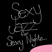 Cover art for Sexy Jazz for Sexy Nights … by Various Artists