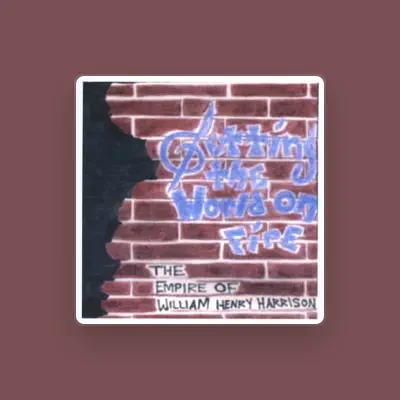 Listen to The Empire of William Henry Harrison, watch music videos, read bio, see tour dates & more!