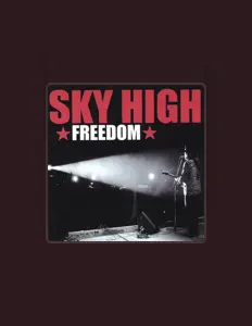 Poslechněte si interpreta Sky High, sledujte hudební videa, přečtěte si životopis, podívejte se na data turné a další informace.