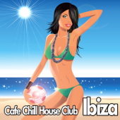 Cafe Chill House Club Ibiza (Beach Anthems) - Verschillende artiesten