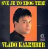 Vlado Kalember - Još Te Volim