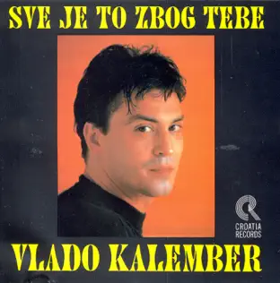 ladda ner album Download Vlado Kalember - Sve je to zbog tebe album
