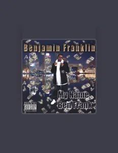 Benjamin Franklin을(를) 듣고, 뮤직 비디오를 보고, 약력을 읽고, 투어 일정 등을 확인하세요!