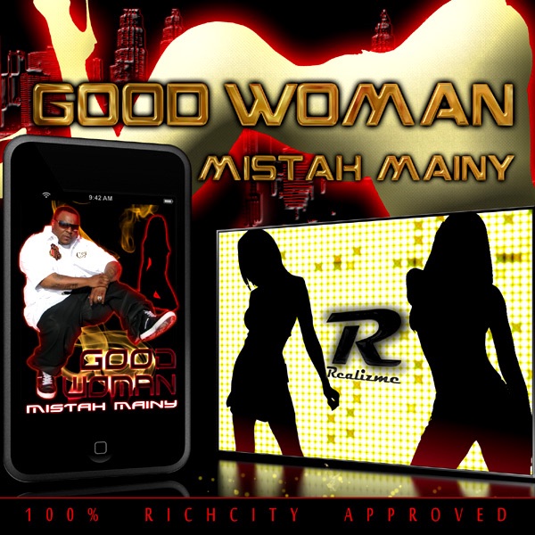 Good Woman, Mistah Mainy (feat. Kaliente & Flii Stylz)