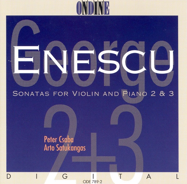 Enescu: Violin Sonatas Nos. 2 and 3
