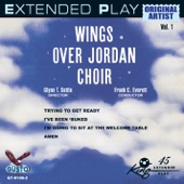 Wings Over Jordan Choir - I'm Going to Sit At the Welcome Table