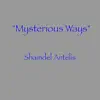 Mysterious Ways - Single album lyrics, reviews, download