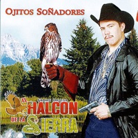 Ojitos Sonadores - El Halcon de la Sierra