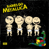 Babies Go Metallica - Sweet Little Band