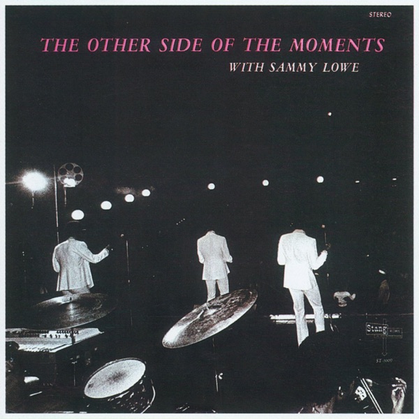 The Other Side of The Moments (With Sammy Lowe)