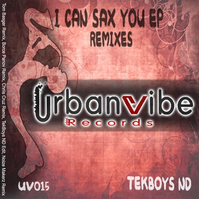 I Can Sax You EP (Remixes) - EP