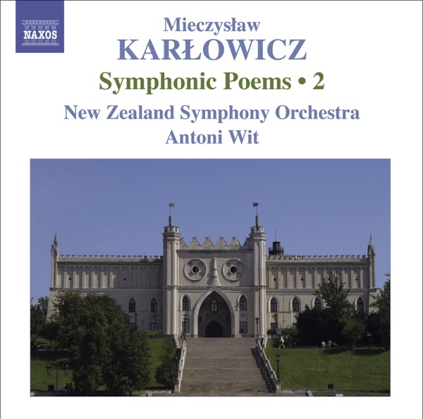 Karlowicz: Symphonic Poems, Vol. 2