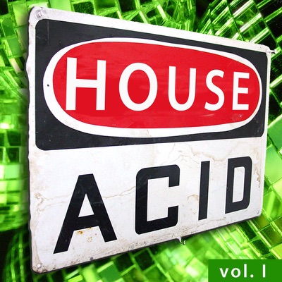 Acid House, Vol. 1