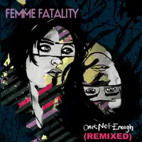 Femme Fatality Vs Hyperbubble - Come On, Come Out — Femme Fatality
