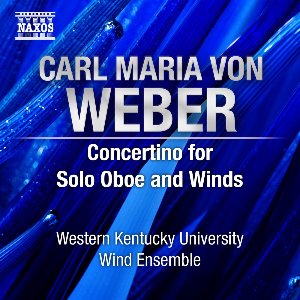 Обложка альбома «Weber, C.M. von: Concertino for Solo Oboe and Winds» — Michele Fiala, Western Kentucky University Wind Ensemble & Gary Schallert