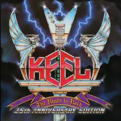 The Right to Rock (25th Anniversary Edition) - Keel