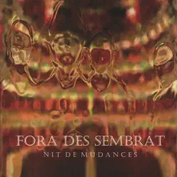 Nit de Mudances - Fora des Sembrat