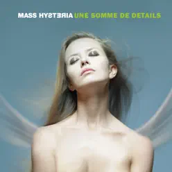 Une somme de détails - Mass Hysteria