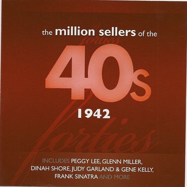 The Million Sellers of the 40's - 1942