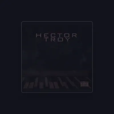 Listen to Hector Troy, watch music videos, read bio, see tour dates & more!