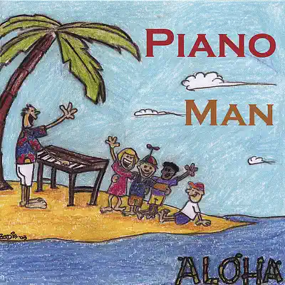 Listen to Aloha by Piano Man