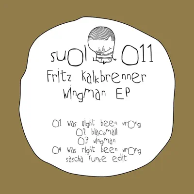Wingman - EP - Fritz Kalkbrenner Wingman - EP - Fritz Kalkbrenner