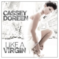 Like a Virgin (Remixes) - EP - Cassey Doreen