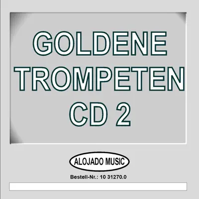 Listen to Goldene Trompeten CD2 by Various Artists