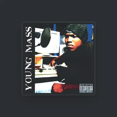 Listen to Young Mass, watch music videos, read bio, see tour dates & more!