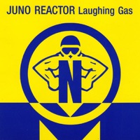 Laughing Gas - EP - Juno Reactor