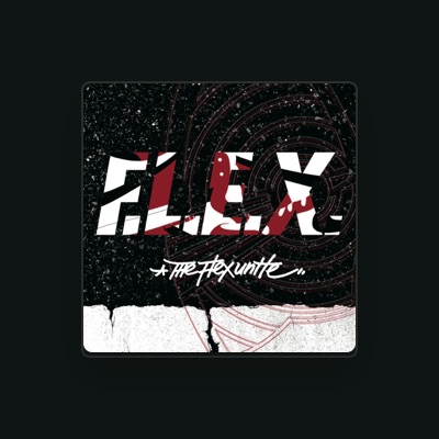 Listen to THE FLEX UNITE, watch music videos, read bio, see tour dates & more!