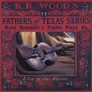 Davy Crockett's Fiddle Plays On: Live At the Alamo