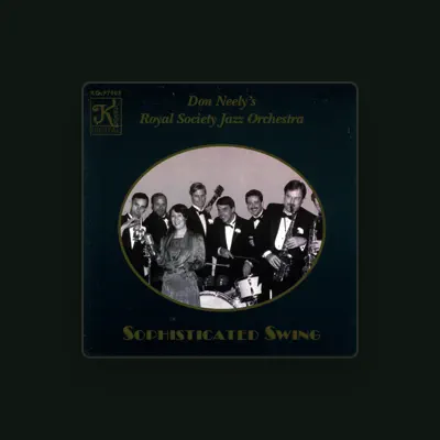 Listen to Don Neely's Royal Society Jazz Orchestra, watch music videos, read bio, see tour dates & more!