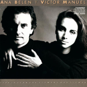 Para la Ternura Siempre Hay Tiempo - Ana Belén & Víctor Manuel