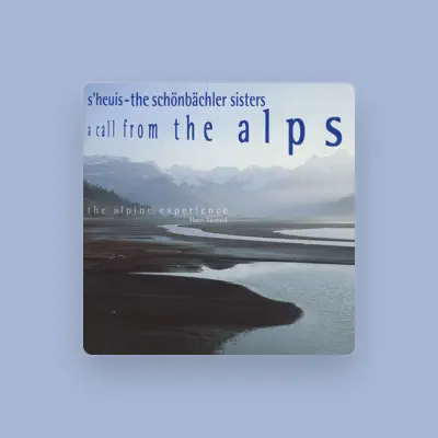 Listen to S'Heuis - The Schönbächler Sisters, watch music videos, read bio, see tour dates & more!