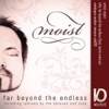 Moist - Far Beyond the Endless (feat. Maria Marcus)