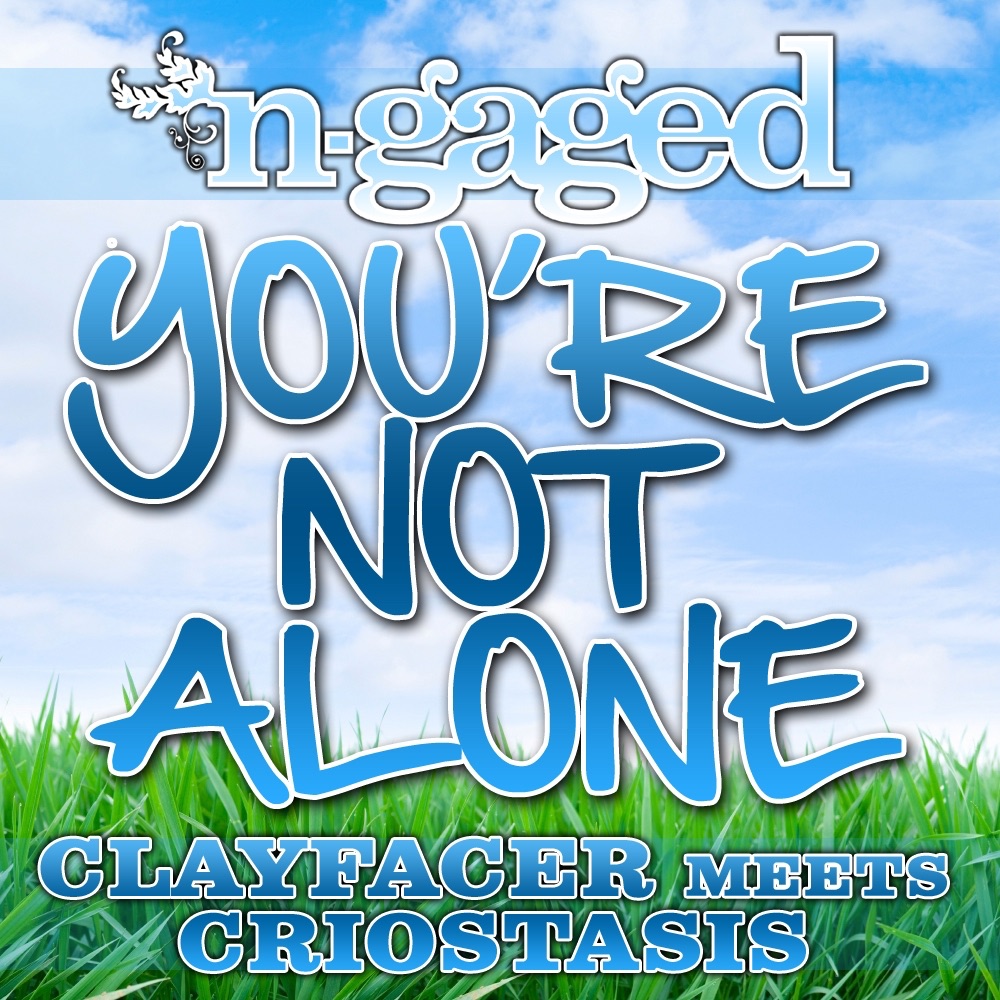 Обложка альбома «You're Not Alone - Single» — Clayfacer & Criostasis