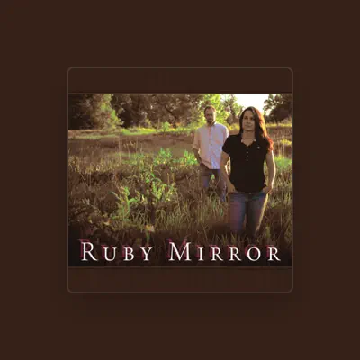 Listen to Ruby Mirror, watch music videos, read bio, see tour dates & more!