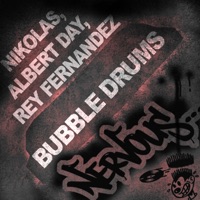 Bubble Drums - Albert Day, Nikolas & Rey Fernandez