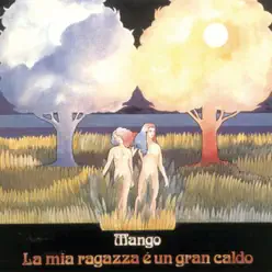 La mia ragazza e' un gran caldo - Mango