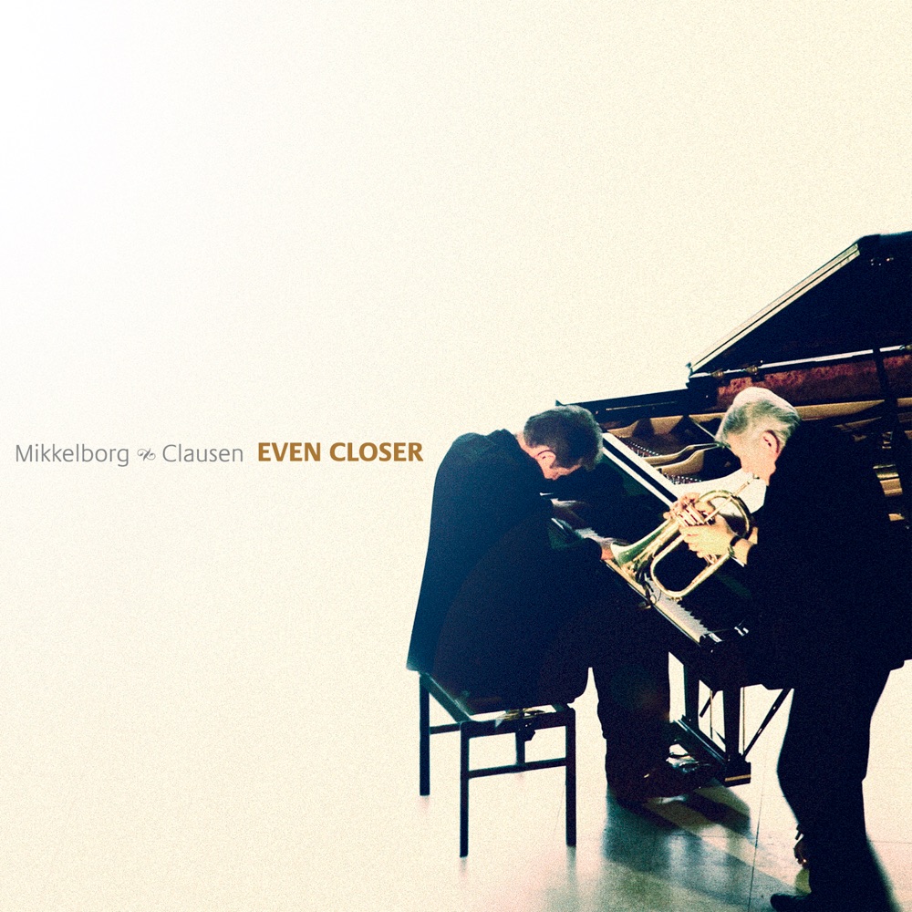 Обложка альбома «Even Closer» — Palle Mikkelborg & Thomas Clausen