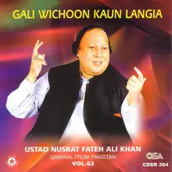 Gali Wichoon Kaun Langia, Vol. 63 - Nusrat Fateh Ali Khan Gali Wichoon Kaun Langia, Vol. 63 - Nusrat Fateh Ali Khan