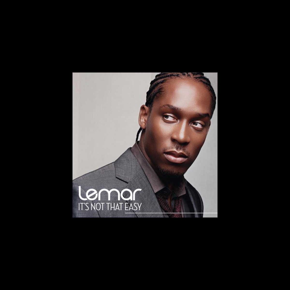 ‎It's Not That Easy Single Album by Lemar Apple Music