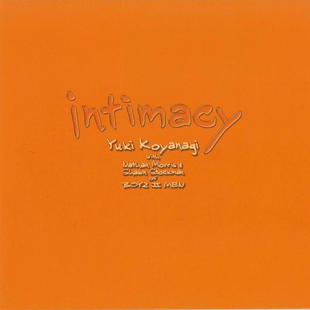 Обложка альбома «intimacy» — Yuki Koyanagi with Nathan Morris & Shawn Stockman of BOYZ Ⅱ MEN