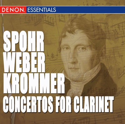 Spohr, Weber & Krommer: Works for Clarinet & Orchestra