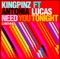 Need You Tonight (Groovecutter Remix) - Kingpinz featuring Antonia Lucas lyrics