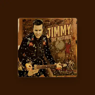 Listen to Jimmy & The Mustangs, watch music videos, read bio, see tour dates & more!