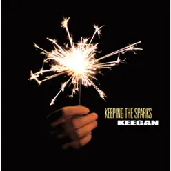 Keeping The Sparks - Keegan Keeping The Sparks - Keegan